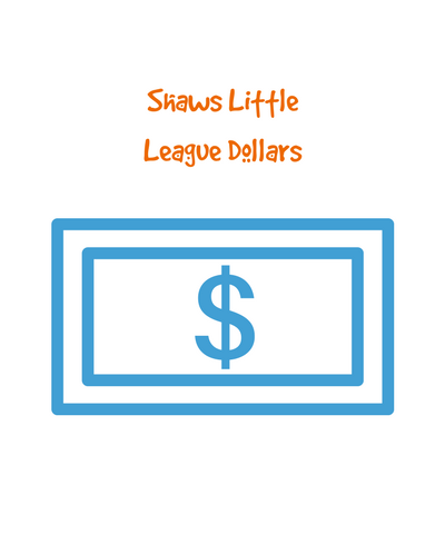 SLL Dollars - Shaws Little League